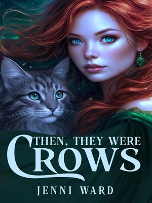 cover image of Then, They Were Crows